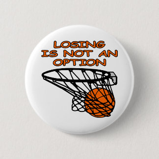 White Basketball Losing Not Option 6 Cm Round Badge