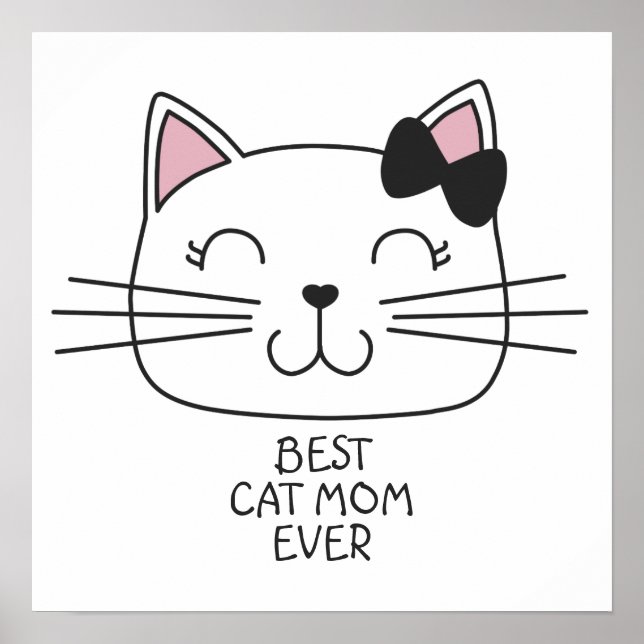 White best cat Mom ever with cute cartoon kitty Poster (Front)