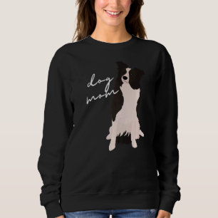 White & Black Border Collie Dog Mum Dog Mum Woman Sweatshirt