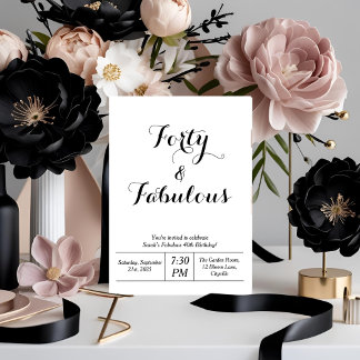 White & Black “Forty & Fabulous” 40th Birthday  Invitation