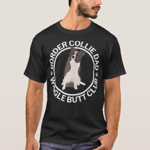 White & Blue Merle Border Collie Dad Wiggle Butt C T-Shirt