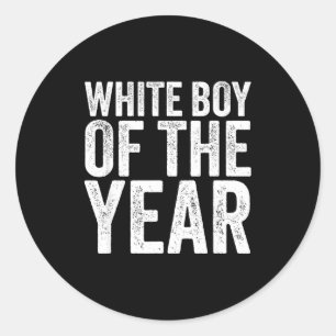 White Boy Of The Year Funny T  Classic Round Sticker