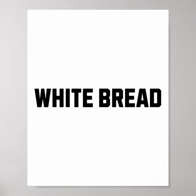White Bread Funny Costume Halloween  Poster (Front)