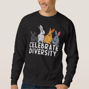 White Brown Grey And Black Bunny Rabbits Celebrate Sweatshirt
