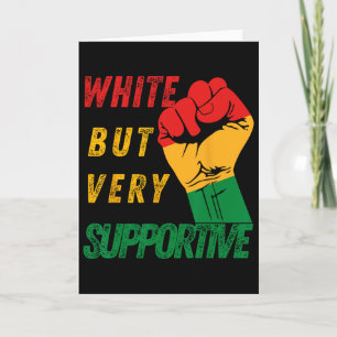White But Supportive Ally Juneteenth Black History Card