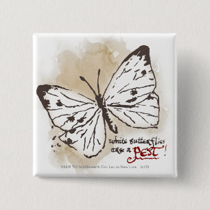 White Butterflies are a Pest 15 Cm Square Badge