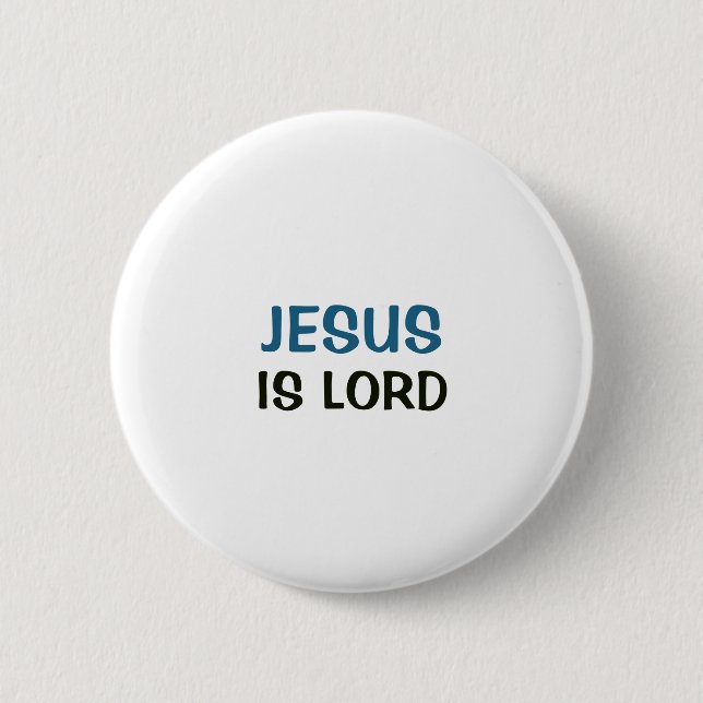 White Button - Jesus is Lord (Front)