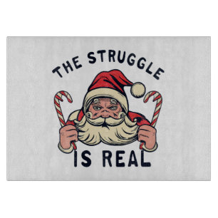 white Christmas, THE STRUGGLE IS REAL Cutting Board