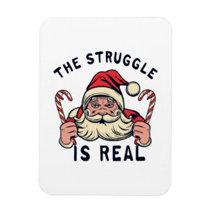 white Christmas, THE STRUGGLE IS REAL Magnet