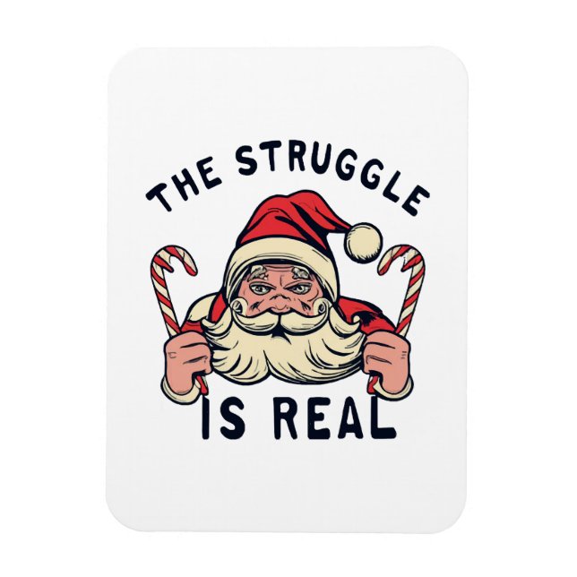 white Christmas, THE STRUGGLE IS REAL Magnet (Vertical)