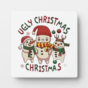 white Christmas ;UGLY CHRISTMAS Plaque