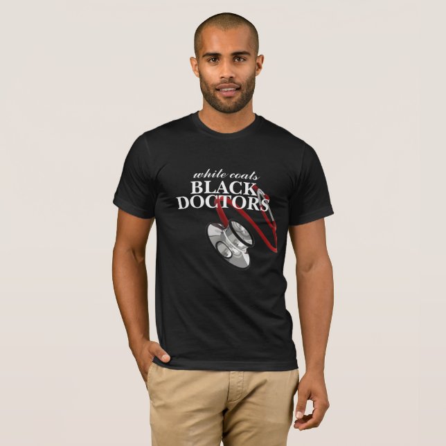 White Coats, Black Doctors T-Shirt (Front Full)