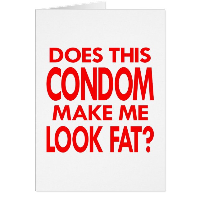 White Condom Make Me Fat (Front)