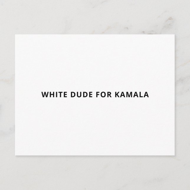 White dude for Kamala funny simple text white Postcard (Front)