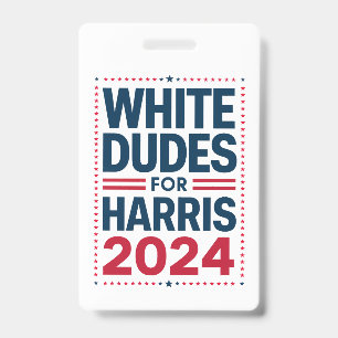 White Dudes For Harris-2024 ID Badge