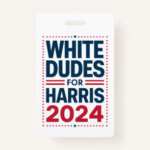 White Dudes For Harris-2024 ID Badge