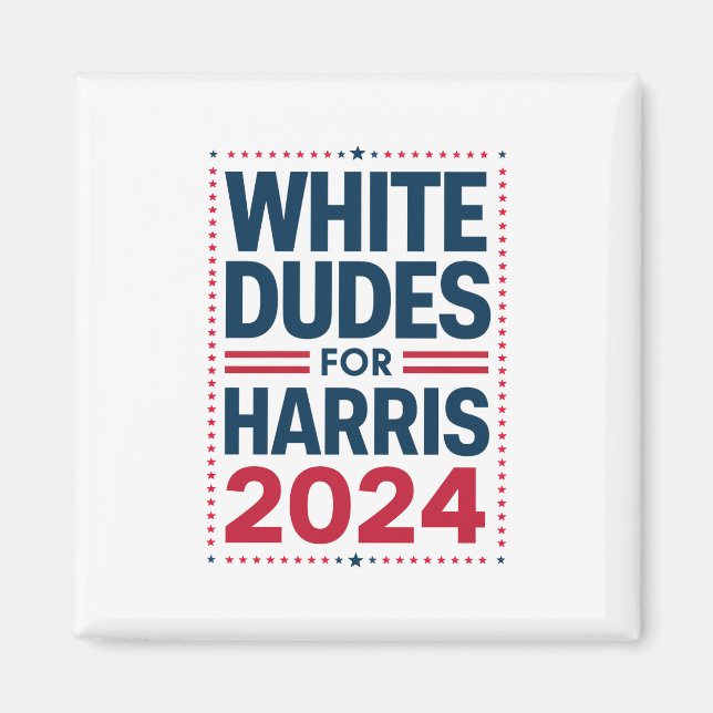 White Dudes For Harris-2024 Magnet (Front)