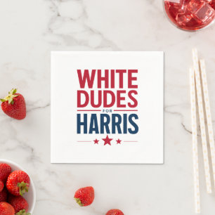 White Dudes For Harris Election Kamala Harris 2024 Napkin