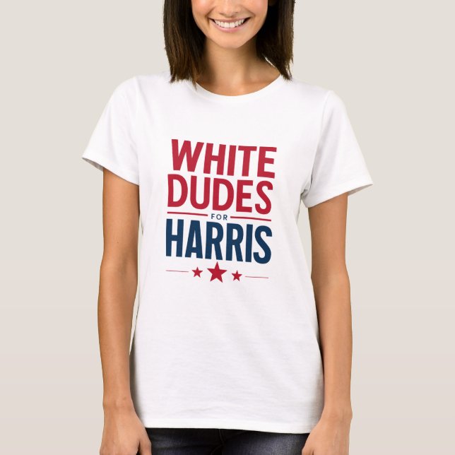 White Dudes For Harris Election Kamala Harris 2024 T-Shirt (Front)