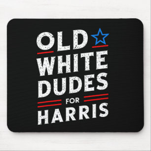 White Dudes For Harris Kamala 2024 Mouse Pad