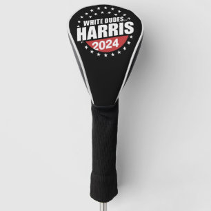 White Dudes For Kamala Harris 2024 Election Golf Head Cover