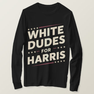 White Dudes For Kamala Harris Vote For 2024 T-Shirt