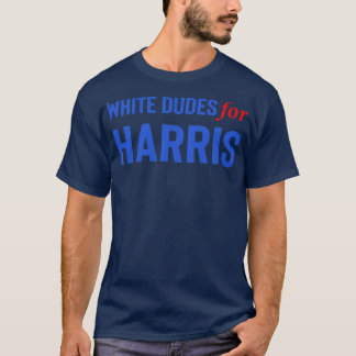 White Dudes For Kamala T-Shirt