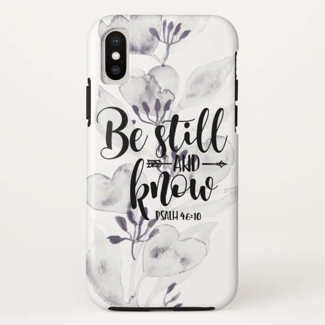 White Florals | Psalm 46:10 Be Still and Know Case-Mate iPhone Case (Back)