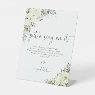 White Flowers Put A Ring On It Sign
