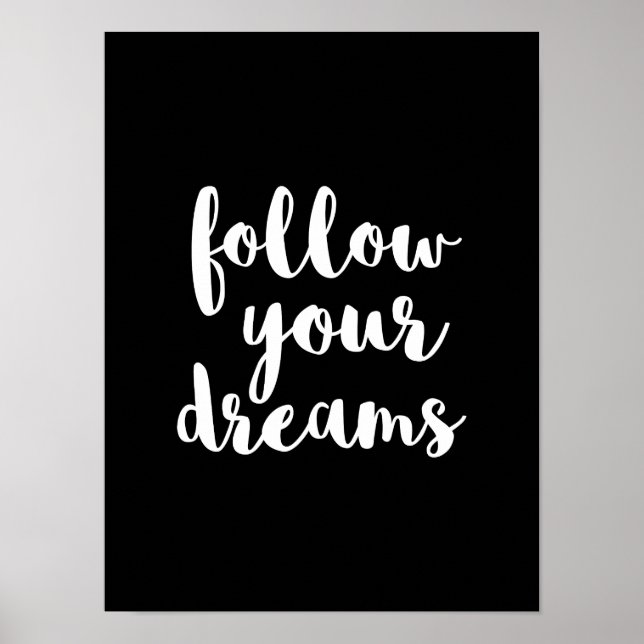 White follow your dreams quote art poster (Front)