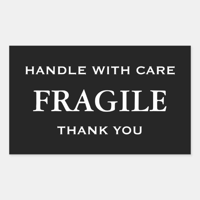 White Fragile. Handle with Care. Thank you. Rectangular Sticker (Front)