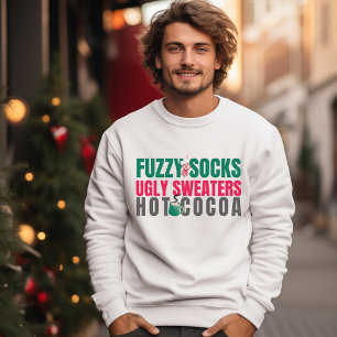 White Fuzzy Socks, Ugly Sweaters, Hot Cocoa Quote Sweatshirt
