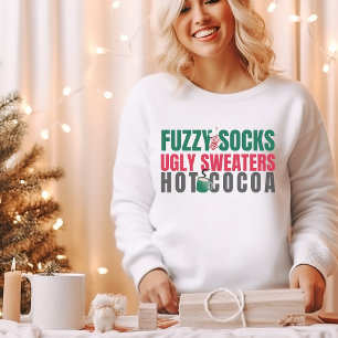 White Fuzzy Socks, Ugly Sweaters, Hot Cocoa Quote Sweatshirt