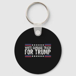 White Garbyge Trash For Trump Vote Trump For Presi Key Ring