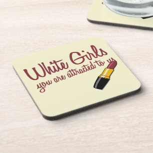 White Girls Coaster