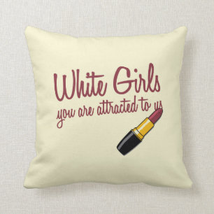 White Girls Cushion