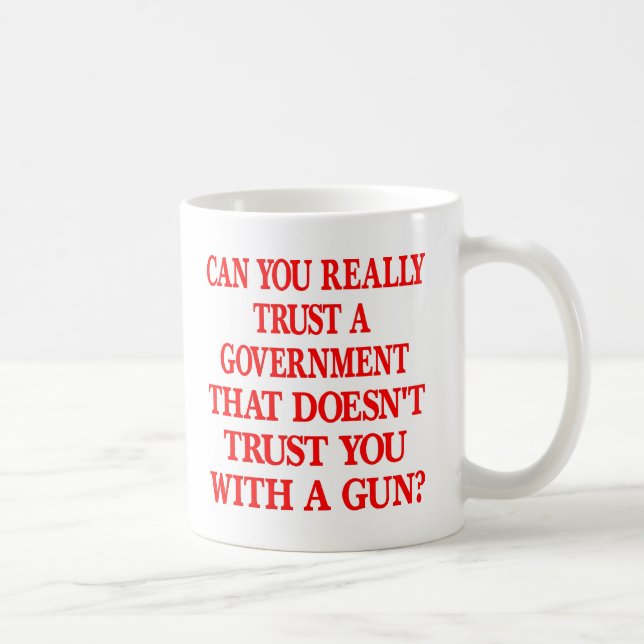 White Gov Trust You With Gun Coffee Mug (Right)