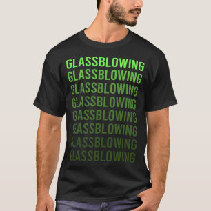 White Gradient Glass Blowing Blower Glassblowing T-Shirt