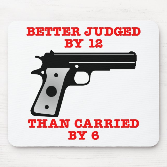 White Gun Better Tried By 12 Mouse Pad (Front)