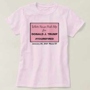 White House Pink Slip for Ides of Trump Resistance T-Shirt