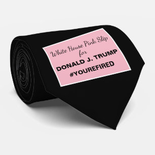 White House Pink Slip for Trump Resistance 2 Tie