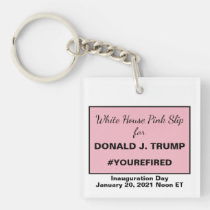 White House Pink Slip for Trump Resistance Key Ring