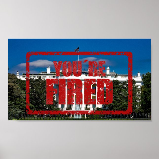 White House You're Fired Impeachment Party Poster (Front)