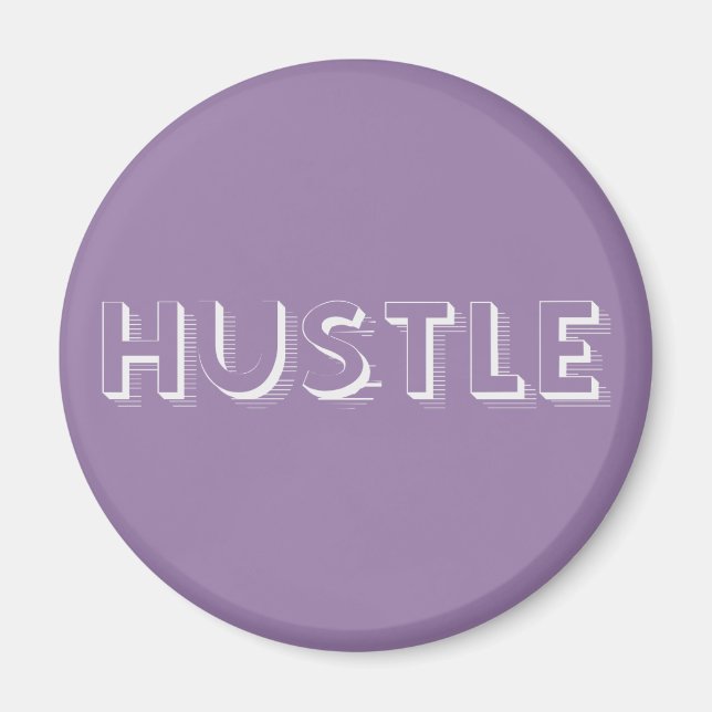White Hustle Modern Typography Magnet (Front)