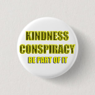 white kindness conspiracy 3 cm round badge