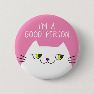 White Kitten Pink Funny Quote 6 Cm Round Badge