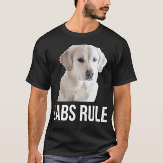 White Labrador Retrievers Rule Labs  T-Shirt