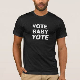 white letters "vote baby vote" t-shirt