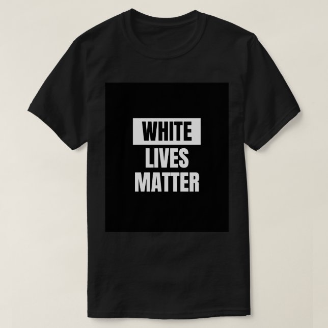 White Lives Matter Black T-Shirt  Size M (Design Front)