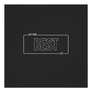 White Minimalist Live Your Best Life Glossy Poster